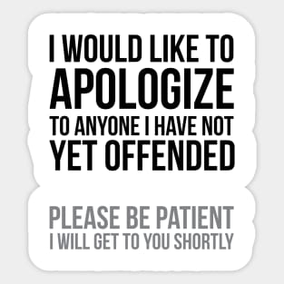 I apologize | Sarcasm Sticker